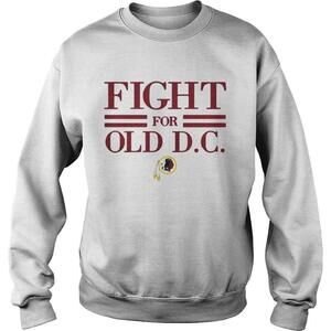 Washington Redskins Fight For Old Dc Sweatshirt